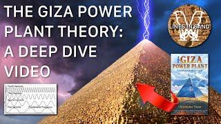 The Giza Power Plant Theory - A Deep Dive Analysis  Reading Christopher Dunn  Lines in Sand