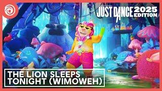 Just Dance 2025 Edition - The Lion Sleeps Tonight Wimoweh by The Tokens