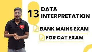 Data Interpretation Set-13  Mains Level  For CAT and Bank Mains Exams