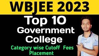 Top 10 Government College Under WBJEE 2023  WBJEE 2023 Top 10 Government college Cutoff #wbjee