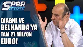 Spor Sayfası  Diagne ve Belhandaya 27 Milyon Euroluk Teklif 14.06.2019