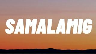Samalamig - Shehyee Lyrics Samalamig Samalamig 
