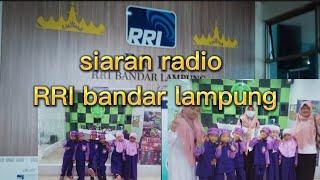 berkunjung ke radio RRI 1 bandar lampung TK islam al mukmin #siaranpagi #siaranradio #rri
