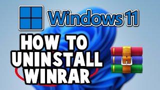 How to Get Rid of WinRAR in Windows 11
