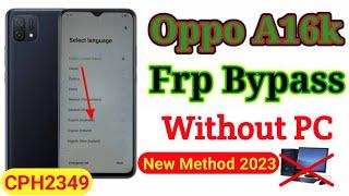 Oppo A16k CPH2349 Frp Bypass  Google Account Unlock Without Pc