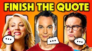Can You Finish THE BIG BANG THEORY QUOTE?  TV Show Trivia Quiz