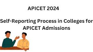 APICET 2024  Self-Reporting Process in Colleges for APICET Admissions 