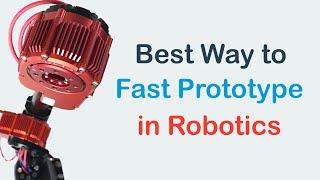 Extremely Fast Way to Prototype in Robotics