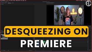 How to Desqueeze Anamorphic Footage on Adobe Premiere  Atlas Academy