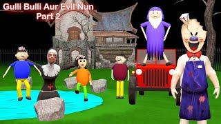 Gulli Bulli Aur Evil Nun Part 2  Gulli Bulli  Gulli Bulli Aur Granny  MAKE JOKE HORROR