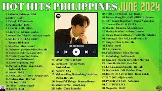HOT HITS PHILIPPINES - JUNE 2024 UPDATED SPOTIFY PLAYLIST