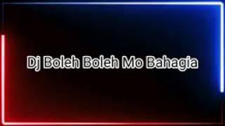 Dj Boleh Boleh Mo Bahagia Slowed Remix  Made By PETdino