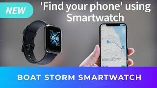 Boat storm smartwatch find my phone feature review