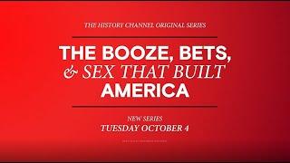 The Booze Bets & Sex That Built America - New Series Oct 4