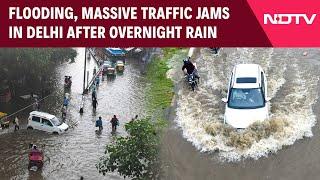 Delhi Rain Today  Flooding Massive Traffic Jams In Delhi After Overnight Rain