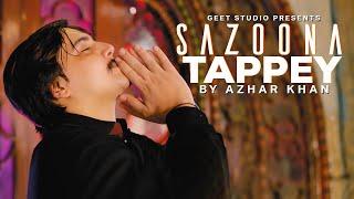 Pashto New Songs 2024  Sazoona  Azhar khan Pashto New Tappy Tappaezy 2024  Official Music Video