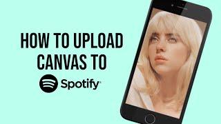 How To Add Video To Your Song on Spotify   Step By Step Tutorial