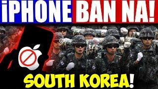 Naku Po iPhone Ban Na Sa South Korea Dahil Sa Military Security