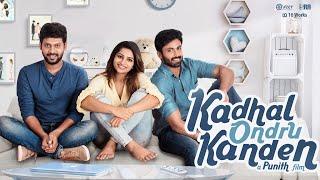 Kadhal Ondru Kanden - Short Film Trailer Ashwin Kumar  Rio Raj  Nakshathra Nagesh