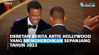 Deretan Berita Artis Hollywood yang Menghebohkan Sepanjang Tahun 2022