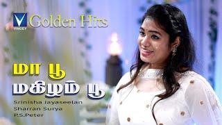 மா பூ மகிழம் பூ  .. Traditional Song  Srinisha Jayaseelan  Sharran Surya   Golden Hits