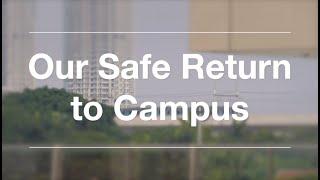 Our Safe Return to Campus