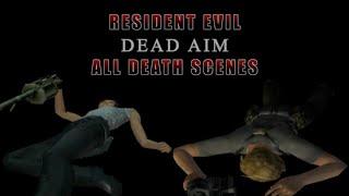 Resident Evil Dead Aim - All Death Scenes Compilation