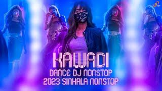 2023 New Sinhala Kawadi Dj Nonstop  Sinhala 68 Dance Dj Nonstop Collection  Dj Nonstop 2023