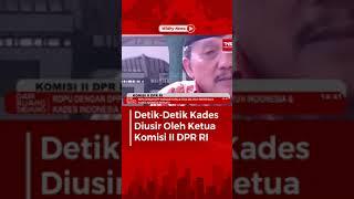 Detik-Detik KADES di usir Ketua DPR