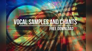 Vocal Samples and Chants Free Download