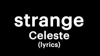 Celeste - Strange lyrics