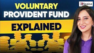 What is VPF Eligibility how to open VPF Benefits Tax  Voluntary Provident Fund