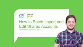 How to Batch Import and Edit Shared Accounts in PaperCut