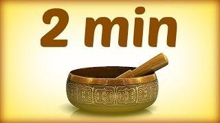  Tibetan Bowl - Every 2 Minutes