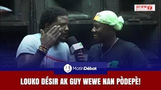 LOUKO DÉSIR AK GUY WEWE NAN PÒDEPÊ  ANPIL PAWÒL TE PALE  VIN TANDE... MATIN DEBAT 