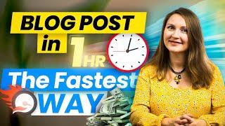 How to Write a Perfect Blog Post FASTER than in One Hour Step by Step Tutorial