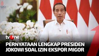 Isi Pidato Presiden Jokowi Soal Izin Ekspor MiGor  Kabar Petang tvOne