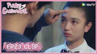 【Please Classmate】EP23 Clip  She finally told her true condition to him  拜托了班长  ENG SUB