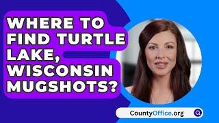 Where To Find Turtle Lake Wisconsin Mugshots? - CountyOffice.org