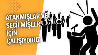 ATANMIŞLAR VE SEÇİLMİŞLER İÇİN ÇALIŞIYORUZ. YAĞMALIYORLARYİYORLARTIKSIRIYORLAR VE HİÇ UTANMIYORLAR