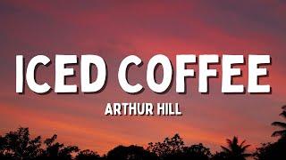 Arthur Hill - Iced Coffee Lyrics