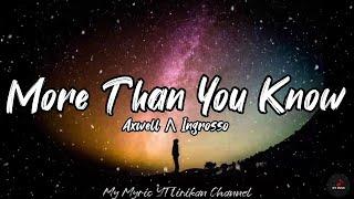 More Than You Know - Axwell Λ Ingrosso Lyrics