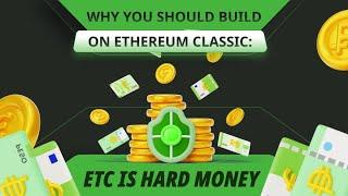 Why You Should Build on Ethereum Classic   ETC Is Hard Money