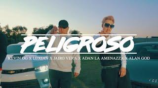 PELIGROSOKevin OugiJairo VeraLuxianAdan La AmenazaAlan God Video Oficial