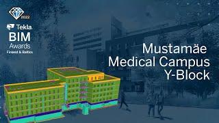 Mustamäe Medical Campus Y-Block - Tekla Finland and Baltics BIM Awards 2022