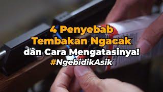 4 Penyebab Tembakan Ngacak dan Cara Mengatasinya