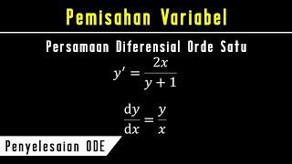 Penyelesaian Persamaan Diferensial - Metode Pemisahan Variabel
