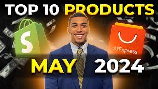 ⭐️ TOP 10 PRODUCTS TO SELL IN MAY 2024  DROPSHIPPING SHOPIFY