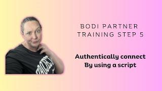 BODi Partner Training Step 5 - Be authentic by using a script