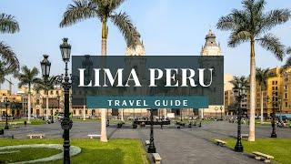 Lima Peru  Travel Guide  Top Places Foods and Tips #travel #travelguide